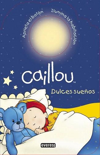 CAILLOU. DULCES SUEÑOS | 9788444134444 | Llibreria Aqualata | Comprar llibres en català i castellà online | Comprar llibres Igualada