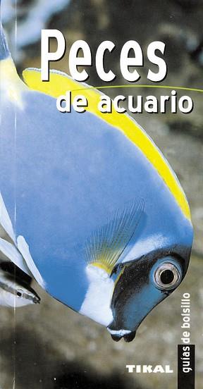 PECES DE ACUARIO (TIKAL) (GUIAS DE BOLSILLO) | 9788430558858 | VIESCA, JUAN | Llibreria Aqualata | Comprar libros en catalán y castellano online | Comprar libros Igualada