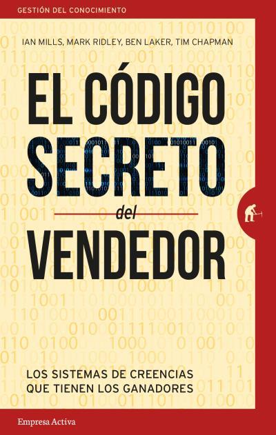 CÓDIGO SECRETO DEL VENDEDOR, EL | 9788492921898 | MILLS, IAN/RIDLEY, MARK / LAKER, BEN /CHAPMAN, TIM | Llibreria Aqualata | Comprar llibres en català i castellà online | Comprar llibres Igualada