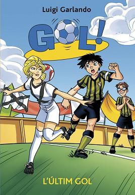 GOL 40. L'ÚLTIM GOL. | 9788424659455 | GARLANDO, LUIGI | Llibreria Aqualata | Comprar llibres en català i castellà online | Comprar llibres Igualada