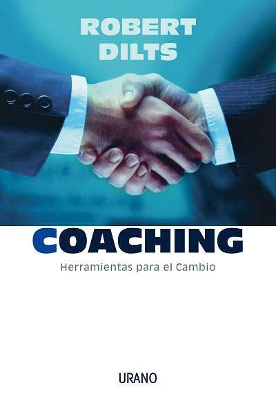 COACHING, HERRAMIENTAS PARA EL CAMBIO (PNL) | 9788479535810 | DILTS, ROBERT | Llibreria Aqualata | Comprar llibres en català i castellà online | Comprar llibres Igualada