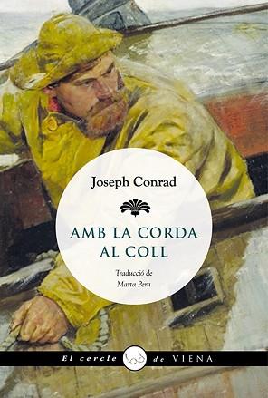 AMB LA CORDA AL COLL | 9788483308394 | CONRAD, JOSEPH | Llibreria Aqualata | Comprar llibres en català i castellà online | Comprar llibres Igualada