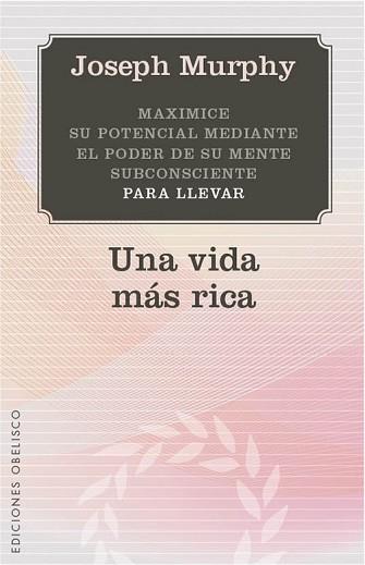 UNA VIDA MÁS RICA | 9788497779142 | MURPHY, JOSEPH | Llibreria Aqualata | Comprar libros en catalán y castellano online | Comprar libros Igualada