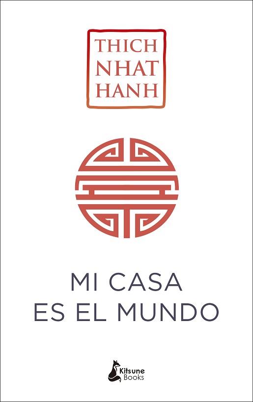 MI CASA ES EL MUNDO | 9788416788224 | NHAT HANH, THICH | Llibreria Aqualata | Comprar llibres en català i castellà online | Comprar llibres Igualada