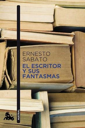 ESCRITOR Y SUS FANTASMAS, EL (AUSTRAL 724) | 9788432248382 | SABATO, ERNESTO | Llibreria Aqualata | Comprar libros en catalán y castellano online | Comprar libros Igualada