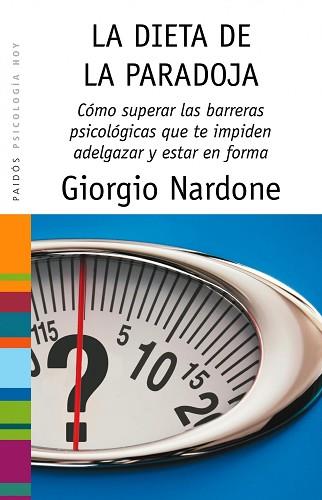 DIETA DE LA PARADOJA, LA | 9788449322556 | NARDONE, GIORGIO | Llibreria Aqualata | Comprar llibres en català i castellà online | Comprar llibres Igualada