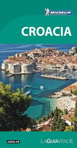 CROACIA (LA GUÍA VERDE 2017) | 9788403516519 | MICHELIN | Llibreria Aqualata | Comprar llibres en català i castellà online | Comprar llibres Igualada