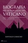 BIOGRAFIA NO AUTORIZADA DEL VATICANO | 9788427031715 | CAMACHO, SANTIAGO | Llibreria Aqualata | Comprar llibres en català i castellà online | Comprar llibres Igualada