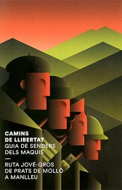 CAMINS DE LLIBERTAT. GUIA DE SENDERS DELS MAQUIS | 9788419695062 | GROS, JOSEP | Llibreria Aqualata | Comprar llibres en català i castellà online | Comprar llibres Igualada