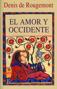 AMOR Y OCCIDENTE, EL | 9788472452763 | ROUGEMONT, DENIS DE | Llibreria Aqualata | Comprar llibres en català i castellà online | Comprar llibres Igualada