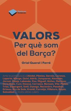 VALORS. PER QUÈ SOM DEL BARÇA? | 9788416096077 | QUEROL I FERRÉ, ORIOL | Llibreria Aqualata | Comprar libros en catalán y castellano online | Comprar libros Igualada