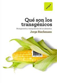 QUE SON LOS TRANSGENICOS? | 9788492981359 | RIECHMANN, JORGE | Llibreria Aqualata | Comprar llibres en català i castellà online | Comprar llibres Igualada