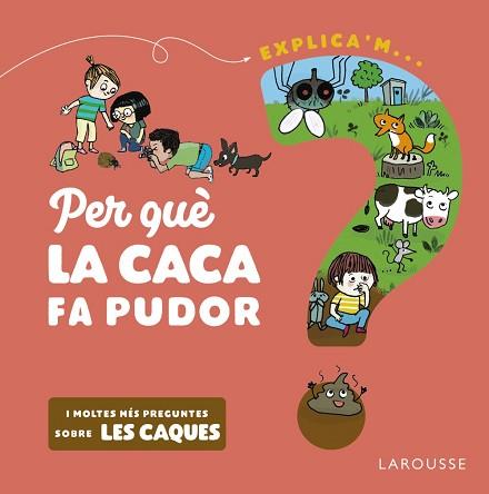 PER QUÈ LA CACA FA PUDOR? | 9788418473524 | KECIR-LEPETIT, EMMANUELLE | Llibreria Aqualata | Comprar llibres en català i castellà online | Comprar llibres Igualada