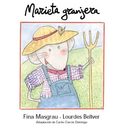 MARIETA GRANJERA (CURSIVA GRAPA) (LA RATA MARIETA) | 9788481317978 | MASGRAU, FINA / BELLVER, LOURDES | Llibreria Aqualata | Comprar libros en catalán y castellano online | Comprar libros Igualada