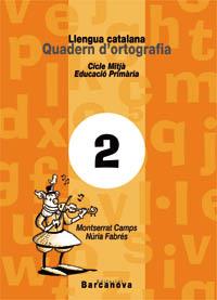 QUADERN D'ORTOGRAFIA 2 | 9788448908768 | CAMPS, MONTSERRAT / FABRES, NURIA | Llibreria Aqualata | Comprar libros en catalán y castellano online | Comprar libros Igualada