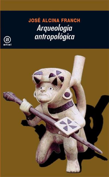 ARQUEOLOGIA ANTROPOLOGICA (UNIVERSITARIA 134) | 9788476004807 | ALCINA FRANCH, JOSE | Llibreria Aqualata | Comprar llibres en català i castellà online | Comprar llibres Igualada