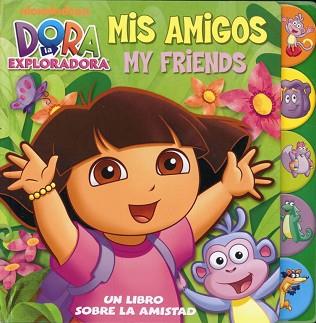 DORA LA EXPLORADORA. MIS AMIGOS, MY FRIENDS | 9788448830816 | NICKELODEON | Llibreria Aqualata | Comprar llibres en català i castellà online | Comprar llibres Igualada