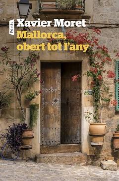 MALLORCA, OBERT TOT L'ANY | 9788498095180 | MORET ROS, XAVIER | Llibreria Aqualata | Comprar llibres en català i castellà online | Comprar llibres Igualada