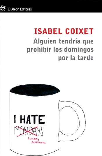 ALGUIEN TENDRIA QUE PROHIBIR LOS DOMINGOS POR LA TARDE (PERSONALIA 78) | 9788415325109 | COIXET, ISABEL | Llibreria Aqualata | Comprar llibres en català i castellà online | Comprar llibres Igualada