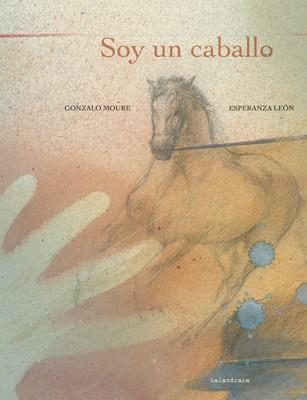 SOY UN CABALLO | 9788496388703 | MOURE, GONZALO | Llibreria Aqualata | Comprar libros en catalán y castellano online | Comprar libros Igualada