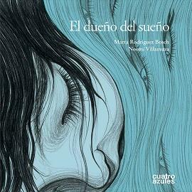 DUEÑO DEL SUEÑO, EL (ALBUM IL. TAPA) | 9788493629274 | RODRIGUEZ BOSCH, MARTA / VILLAMUZA, NOEMI | Llibreria Aqualata | Comprar llibres en català i castellà online | Comprar llibres Igualada