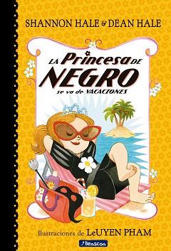 PRINCESA DE NEGRO SE VA DE VACACIONES, LA | 9788448851088 | HALE, SHANNON / HALE, DEAN | Llibreria Aqualata | Comprar llibres en català i castellà online | Comprar llibres Igualada