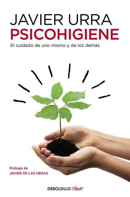 PSICOHIGIENE. EL CUIDADO DE UNO MISMO Y DE LOS DEMÁS | 9788466332651 | URRA, JAVIER | Llibreria Aqualata | Comprar llibres en català i castellà online | Comprar llibres Igualada