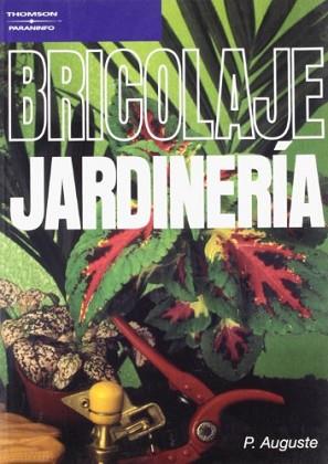 BRICOLAJE JARDINERIA | 9788428315708 | AUGUSTE, P. | Llibreria Aqualata | Comprar libros en catalán y castellano online | Comprar libros Igualada