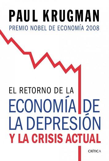 RETORNO DE LA ECONOMIA DE LA DEPRESION Y LA CRISIS ACTUA, EL | 9788474238570 | KRUGMAN, PAUL | Llibreria Aqualata | Comprar libros en catalán y castellano online | Comprar libros Igualada