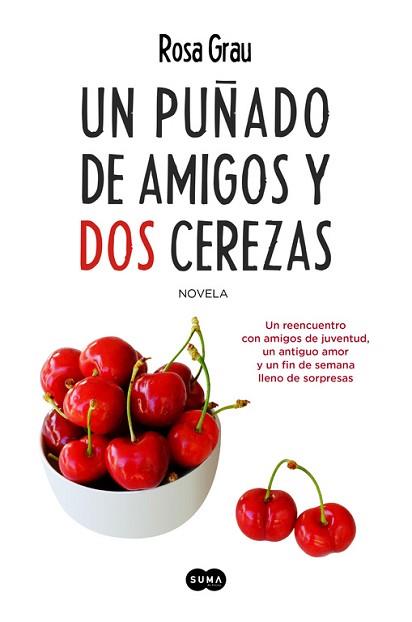 UN PUÑADO DE AMIGOS Y DOS CEREZAS | 9788483658925 | GRAU, ROSA | Llibreria Aqualata | Comprar llibres en català i castellà online | Comprar llibres Igualada