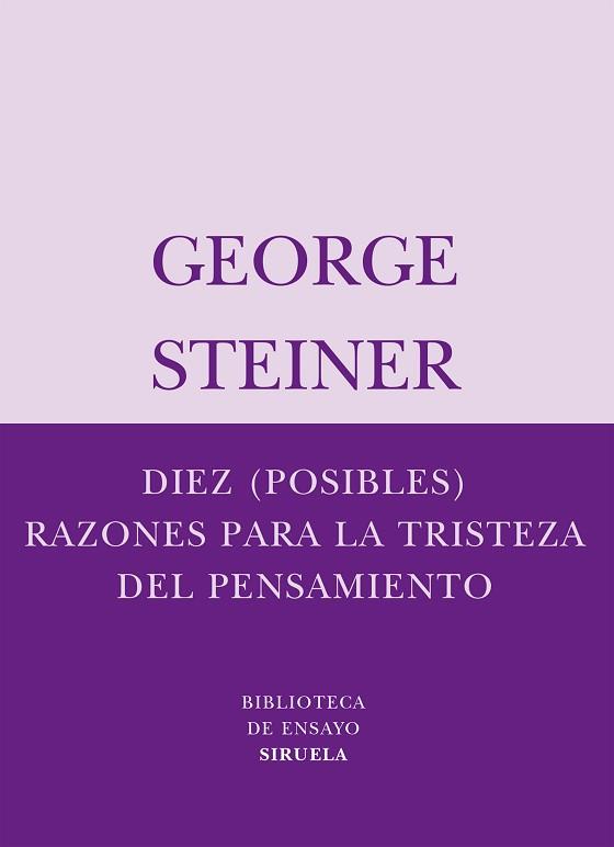 DIEZ (POSIBLES) RAZONES PARA LA TRISTEZA DE PENSAMIENTO (BIB | 9788498410334 | STEINER, GEORGE | Llibreria Aqualata | Comprar libros en catalán y castellano online | Comprar libros Igualada