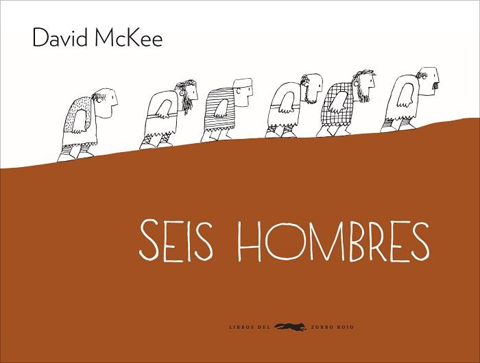 SEIS HOMBRES | 9788494104190 | MCKEE, DAVID | Llibreria Aqualata | Comprar llibres en català i castellà online | Comprar llibres Igualada