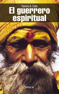 GUERRERO ESPIRITUAL, EL (SENDAS) | 9788466706551 | CALLE, RAMIRO | Llibreria Aqualata | Comprar libros en catalán y castellano online | Comprar libros Igualada