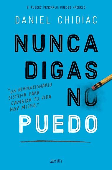 NUNCA DIGAS NO PUEDO | 9788408200802 | CHIDIAC, DANIEL | Llibreria Aqualata | Comprar llibres en català i castellà online | Comprar llibres Igualada