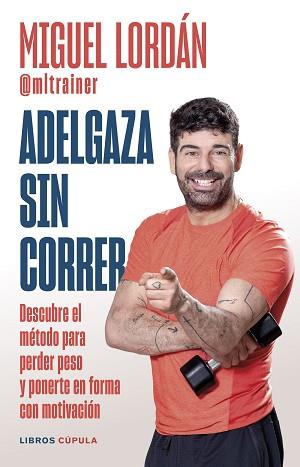 ADELGAZA SIN CORRER | 9788448041380 | LORDÁN, MIGUEL | Llibreria Aqualata | Comprar llibres en català i castellà online | Comprar llibres Igualada