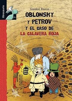 OBLONSKY Y PETROV Y EL CASO DE LA CALAVERA ROJA | 9788479426095 | REECE, GORDON | Llibreria Aqualata | Comprar llibres en català i castellà online | Comprar llibres Igualada