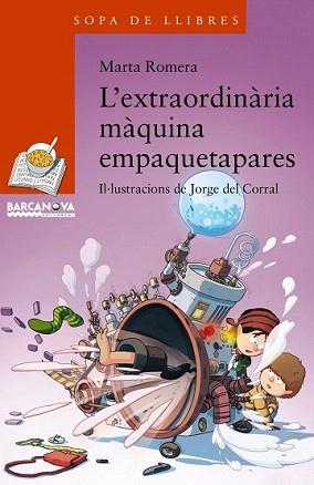 EXTRAORDINÀRIA MÀQUINA EMPAQUETAPARES, L´ | 9788448934873 | ROMERA, MARTA | Llibreria Aqualata | Comprar libros en catalán y castellano online | Comprar libros Igualada