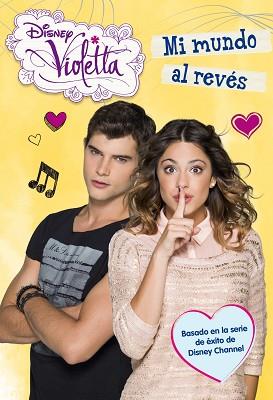 VIOLETTA 5. MI MUNDO AL REVÉS | 9788499515212 | DISNEY | Llibreria Aqualata | Comprar llibres en català i castellà online | Comprar llibres Igualada