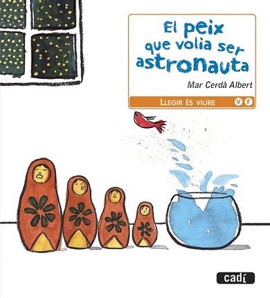 PEIX QUE VOLIA SER ASTRONAUTA, EL | 9788447440818 | CERDÀ ALBERT, MAR | Llibreria Aqualata | Comprar llibres en català i castellà online | Comprar llibres Igualada