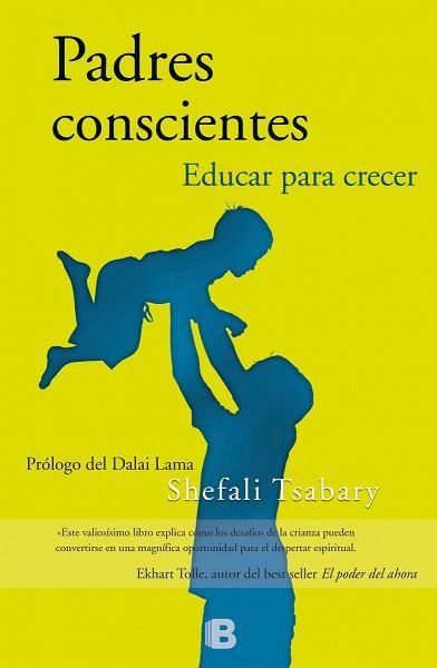 PADRES CONSCIENTES. EDUCAR PARA CRECER | 9788466656948 | TSABARY, SHEFALI | Llibreria Aqualata | Comprar libros en catalán y castellano online | Comprar libros Igualada