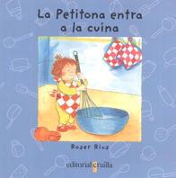 PETITONA ENTRA A LA CUINA, LA | 9788482867199 | RIUS, ROSER | Llibreria Aqualata | Comprar llibres en català i castellà online | Comprar llibres Igualada