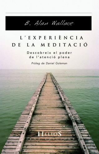EXPERIENCIA DE LA MEDITACIO, L' | 9788483304976 | WALLACE, B. ALAN | Llibreria Aqualata | Comprar libros en catalán y castellano online | Comprar libros Igualada