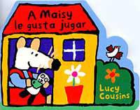 A MAISY LE GUSTA JUGAR | 9788495040879 | COUSINS, LUCY | Llibreria Aqualata | Comprar llibres en català i castellà online | Comprar llibres Igualada