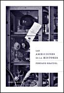 AMBICIONES DE LA HISTORIA,LAS (LIBROS DE HISTORIA) | 9788484326892 | BRAUDEL, FERNAND | Llibreria Aqualata | Comprar llibres en català i castellà online | Comprar llibres Igualada