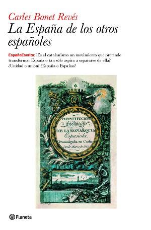 ESPAÑA DE LOS OTROS ESPAÑOLES, LA | 9788408094548 | BONET REVES, CARLES | Llibreria Aqualata | Comprar libros en catalán y castellano online | Comprar libros Igualada