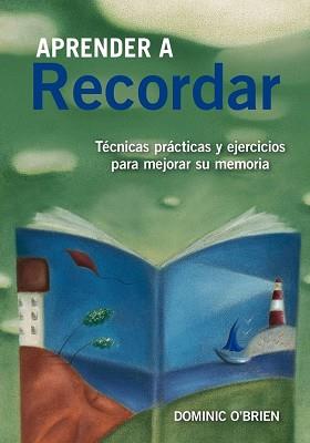 APRENDER A RECORDAR | 9788497546447 | O'BRIEN, DOMINIC | Llibreria Aqualata | Comprar libros en catalán y castellano online | Comprar libros Igualada