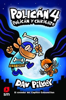 POLICÁN 4: POLICÁN Y CHIKIGATO | 9788413183947 | PILKEY, DAV | Llibreria Aqualata | Comprar libros en catalán y castellano online | Comprar libros Igualada