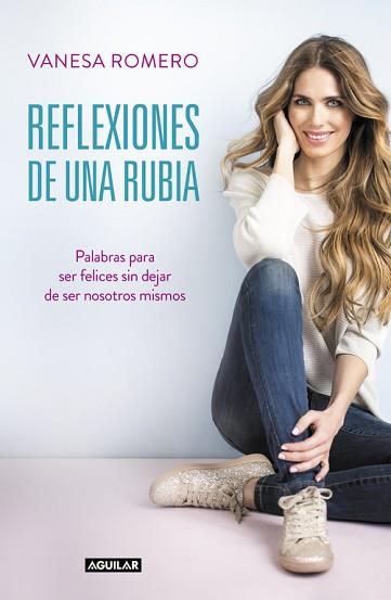 REFLEXIONES DE UNA RUBIA | 9788403515734 | ROMERO, VANESA | Llibreria Aqualata | Comprar libros en catalán y castellano online | Comprar libros Igualada