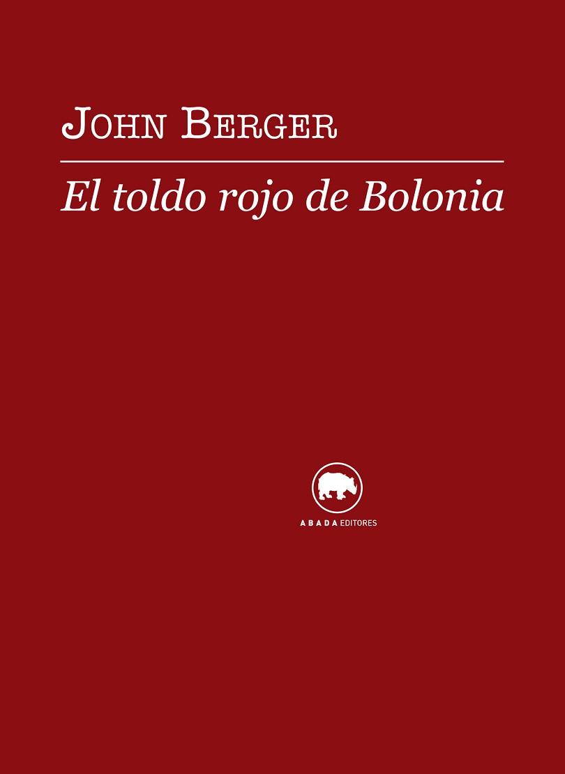 TOLDO ROJO DE BOLONIA, EL | 9788496775879 | BERGER, JOHN | Llibreria Aqualata | Comprar libros en catalán y castellano online | Comprar libros Igualada