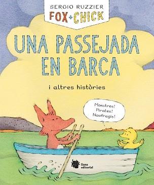 FOX + CHICK. UNA PASSEJADA EN BARCA I ALTRES HISTÒRIES | 9788494983092 | RUZZIER, SERGIO | Llibreria Aqualata | Comprar llibres en català i castellà online | Comprar llibres Igualada